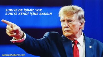 TRUMP: AMERİKA’NIN SURİYE’DE İŞİ YOK!